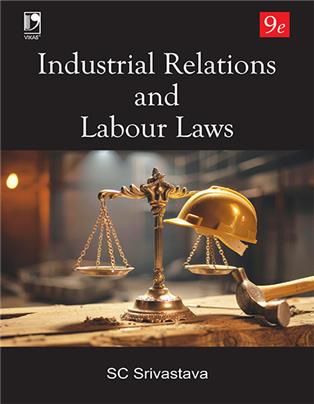 Industrial Relations and Labour Laws, 9e