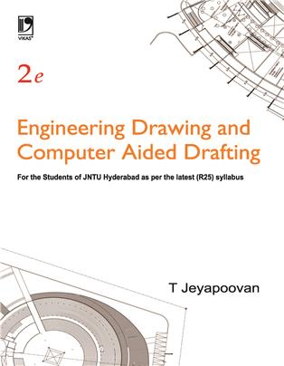 Engineering Drawing and Computer Aided Drafting, 2e (JNTU H) (R25)
