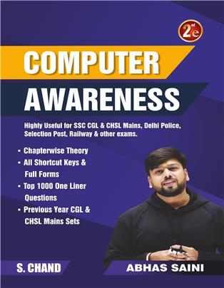Computer Awareness (2nd Edition) Highly Useful for SSC CGL & CHSL Mains, Delhi Police, Selection Post, Railway & Other Exams