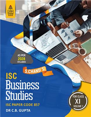 S. Chand's ISC Business Studies for Class XI Volume 1