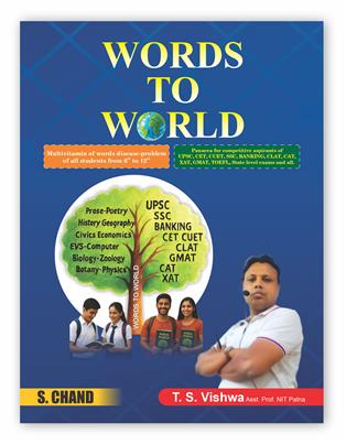 Words to World for Students (Class 6 to 12) & Aspirants of Competitive Exam 2026 (UPSC, SSC, Banking, CET, CUET, CLAT, GMAT, CAT, XAT, MAT, TOEFL & Other Exam