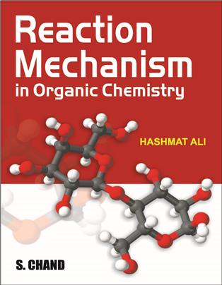 REACTION MECHANISM IN ORGANIC CHEMISTRY