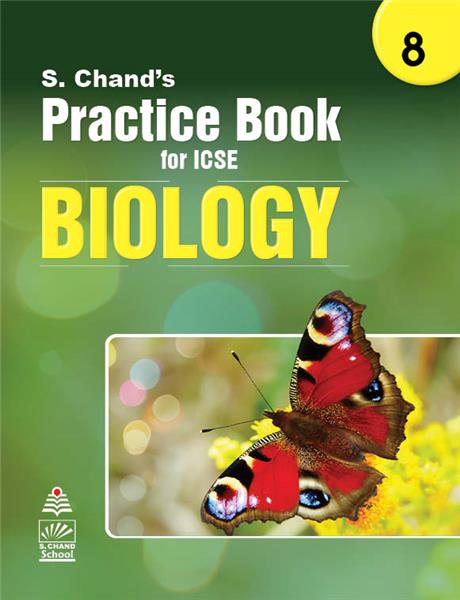 S. Chand’s Practice Book for ICSE 8 Biology | S.Chand Publishing