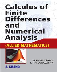 Calculus of Fininte Differences and Numerical Analysis for B.Sc., 2/e 