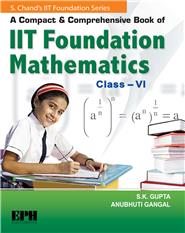 A Compact and Comprehensive Book of IIT Foundation Mathematics Book-6