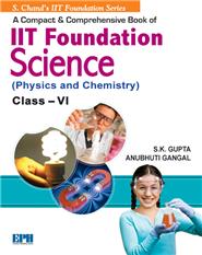 IIT Foundation Science (Physics & Chemistry) Class-6