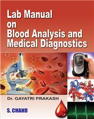 Lab Manual on Blood Analysis and Medical Diagnostics, 1/e 