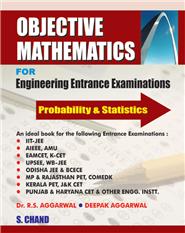 Objective Mathematics for Engg. Entrance Exam(Probability and Statistics), 1/e 