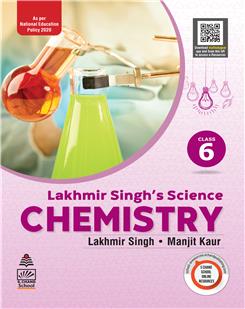 Lakhmir Singh's Science Non-ICSE Chem 6