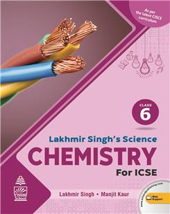 Lakhmir Singh's Science ICSE Chemistry 6