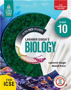 Lakhmir Singh's Biology for ICSE Class 10