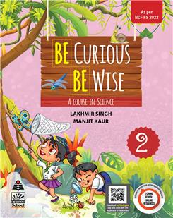 Be Curious Be Wise Book 2 : A Course in Science