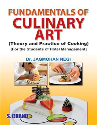 Fundamentals of Culinary Art (Theory and Practice of Cooking), 1/e 