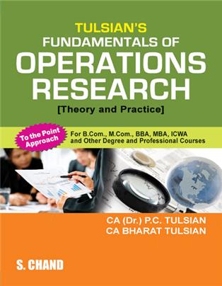 Tulsian's Fundamentals of Operations Research (Theory and Pratice)
