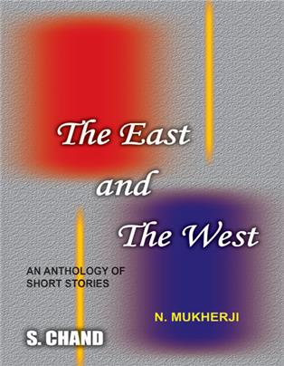 The East and West (Anthology of Short Stories)