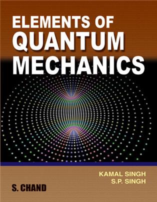S.Chand's Elements of Quantum Mechanics