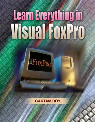 Learn Everything in Visual Foxpro