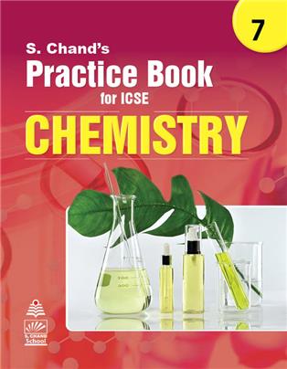 S. Chand’s Practice Book for ICSE 7 Chemistry