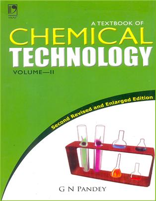 A Textbook of Chemical Technology Volume–II
