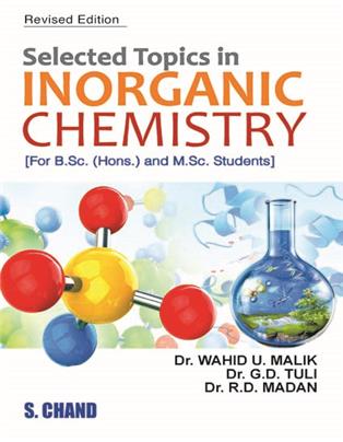 SELECTED TOPICS IN INORGANIC CHEMISTRY: (For B.Sc. (Hons.) and M.Sc. Students)