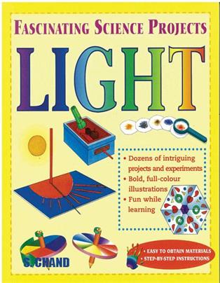 Fascinating Science Projects - Light