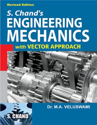 S. Chand’s Engineering Mechanics with VECTOR APPROACH