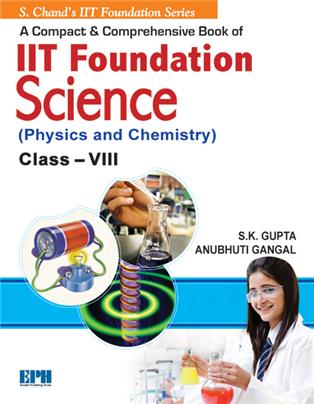 IIT Foundation Science (Physics & Chemistry) Class-8
