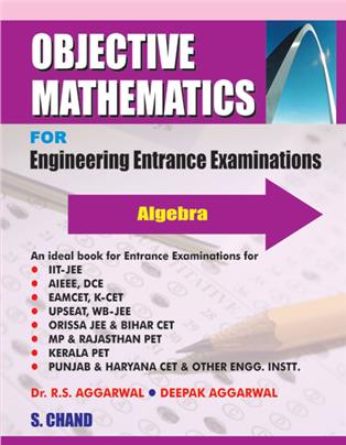Objective Mathematics for Engineering Entrance Exam( Algebra)