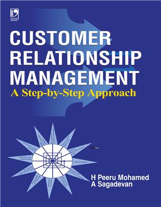 Customer Relationship Management: A Step-By-Step Approach
