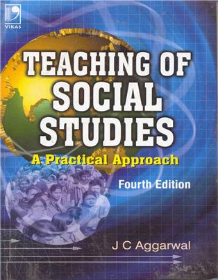 Teaching of Social Studies: A Practical Approach