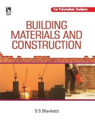 BUILDING MATERIALS AND CONSTRUCTION: (FOR POLYTECHNIC STUDENTS)
