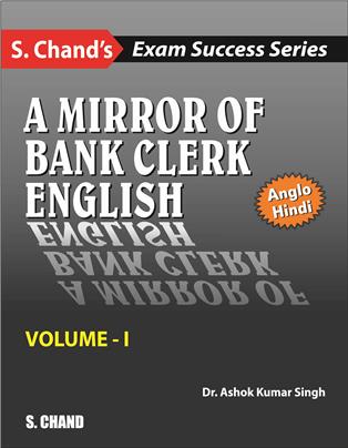 A Mirror of Bank Clerk English, Volume-I (Anglo Hindi)