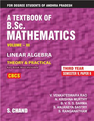 A Textbook of B.Sc. Mathematics 3rd Year - Linear Algebra