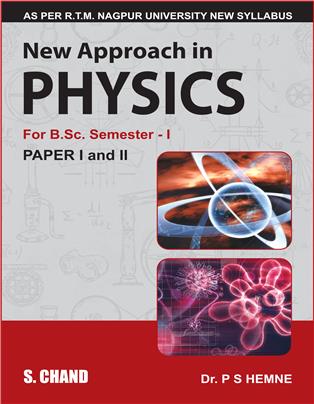 New Approach in Physics Paper I and II (For RTM Nagpur University)