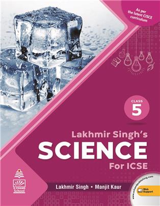Lakhmir Singh's Science for ICSE 5