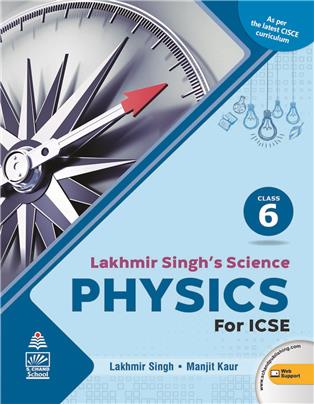 Lakhmir Singh's Science ICSE Physics 6