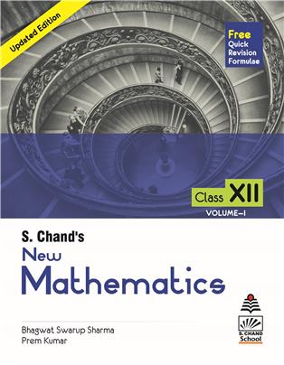 S. Chand’s New Mathematics for Class XII Vol. I