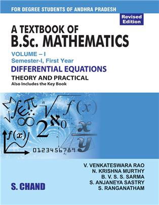 A Textbook of B.Sc. Mathematics (Differential Equations): Semester I for Andhra Pradesh Universities