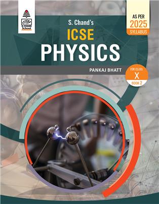 S Chand's ICSE Physics Class X Book 2