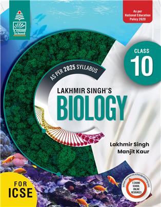 Lakhmir Singh's Biology for ICSE Class 10