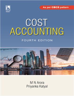 Cost Accounting [For BCom (Hons) Semester IV, University of Delhi], 4/e 