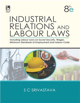 Industrial Relations and Labour Laws 8e