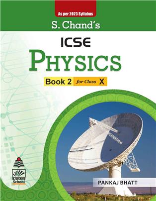 S. Chand’s ICSE Physics Book -2 Class-X