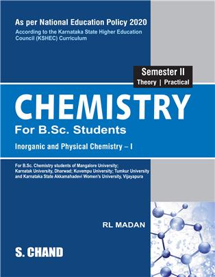Chemistry: for B.Sc. Students  Semester II (NEP-2020 KSHEC)