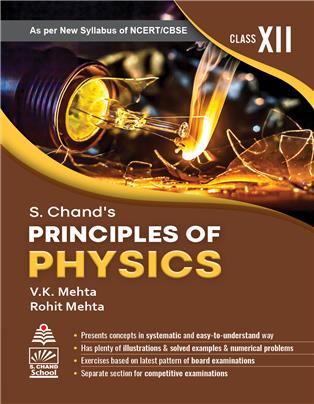 S. Chand’s Principles of Physics for Class XII