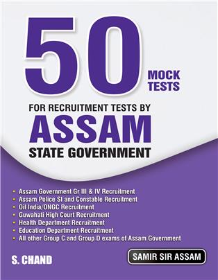 50 Mock Tests for Recruitment Tests by Assam State Government