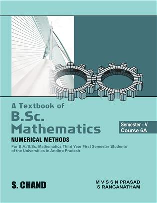 A Textbook of B.Sc. Mathematics: Semester V Course 6A (Numerical Methods), Andhra Pradesh University