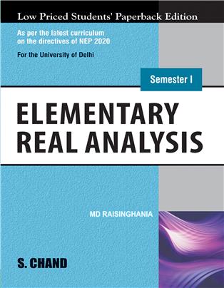 Elementary Real Analysis, Semester I: NEP-2022 for the University of Delhi
