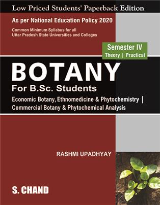 Botany For B.Sc. Students Semester IV Economic Botany, Ethnomedicine and Phytochemistry |Commercial Botany & Phytochemical Analysis: NEP 2020-Uttar Pradesh