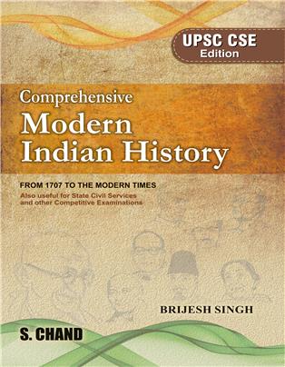 Comprehensive Modern Indian History: From 1707 To The Modern Times (UPSC CSE Edition)